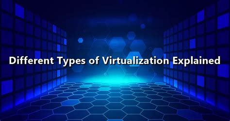Image result for Types of Virtualization Software