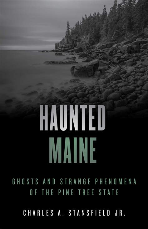 Haunted Maine eBook by Charles A. Stansfield Jr. | Official Publisher ...
