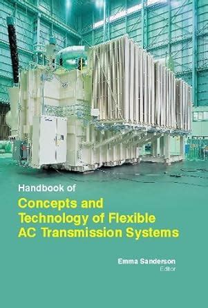 Handbook Of Concepts And Technology Of Flexible Ac Transmission Systems ...