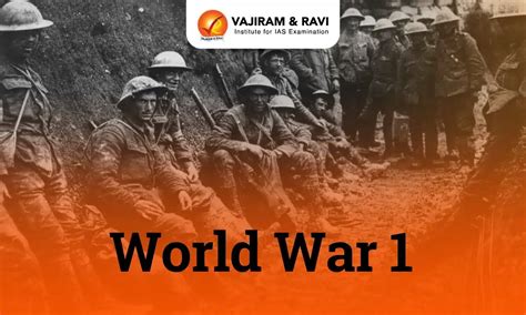 World War 1 (1914 -1918), Causes, Consequences, Key Events