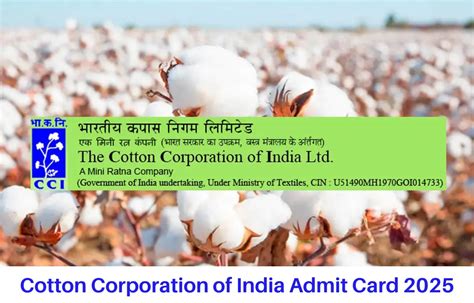 Cotton Corporation of India Admit Card 2025 Out, CCI Call Letter Link Here