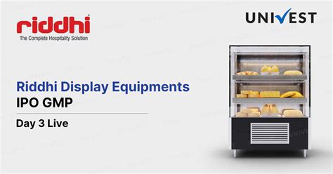 Ridhi Display Equipments IPO GMP Day 3 | Click to Check Live Updates