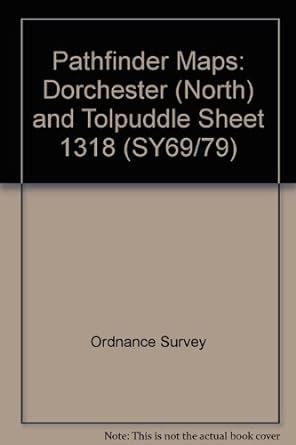 Buy Dorchester (North) and Tolpuddle (Sheet 1318 (SY69/79)) (Pathfinder ...