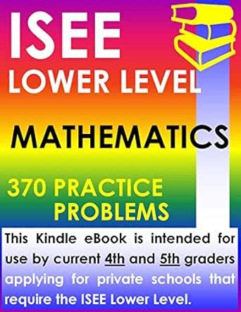 ISEE Lower Level Mathematics - 370 Practice Problems eBook : ISEE Exam ...