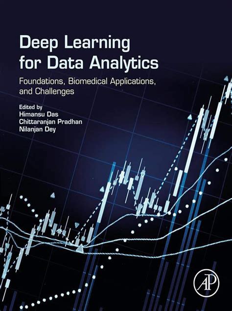 Deep Learning for Data Analytics: Foundations, Biomedical Applications ...
