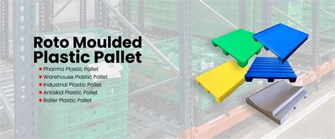 Roto Moulded Products Manufacturer,Roto Moulded Pallets Supplier ...