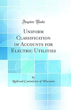 Buy Uniform Classification of Accounts for Electric Utilities (Classic ...