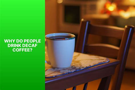 How to Tell if Coffee is Decaf: Spotting the Difference - The Imperfect Cafe - why do people drink decaf coffee