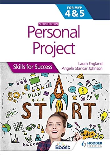 Personal Project for the IB MYP 4&5: Skills for Success Second edition ...