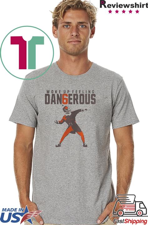 BAKER MAYFIELD WOKE UP FEELING DANGEROUS SHIRT