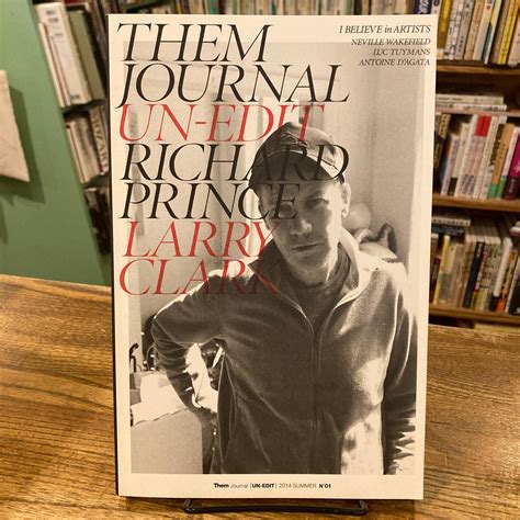 THEM JOURNAL UN-EDIT 2014 SUMMER No.01 : Richard Prince, Larry Clark ...