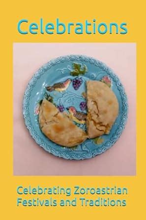 Buy Celebrations: Celebrating Zoroastrian Festivals and Traditions Book ...