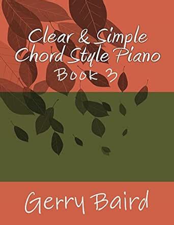 Clear & Simple Chord Style Piano Book 3 eBook : Baird, Gerry: Amazon.in ...