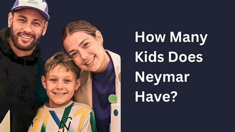 How Many Kids Does Neymar Have? - BigBrainMode