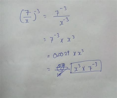 (7/x)^-3 simplify this question no finding value of x - Brainly.in