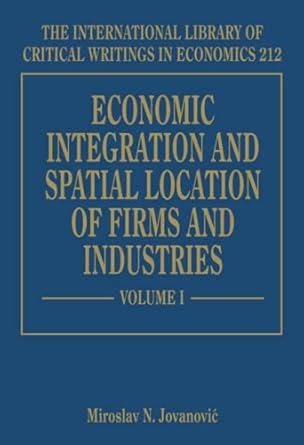 Economic Integration and Spatial Location of Firms and Industries (The ...