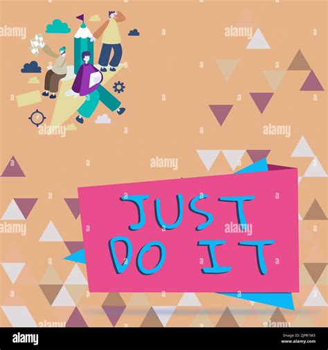 Hand writing sign Just Do It, Business overview Motivation for starting ...