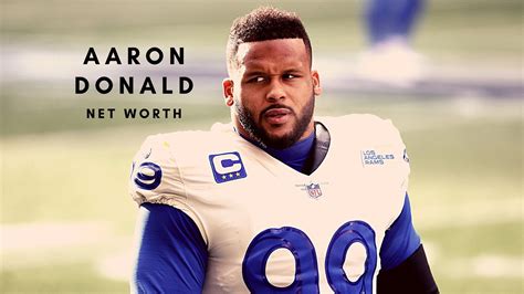 Retired NFL Player Aaron Donald's net worth is higher than players like ...