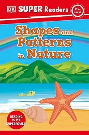 DK Super Readers Pre-Level Shapes and Patterns in Nature eBook : DK ...