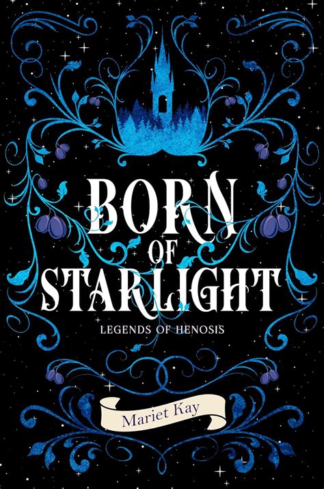 Born of Starlight (Legends of Henosis Book 1) eBook : Kay, Mariet ...