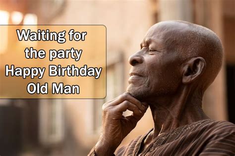 35+ Happy Birthday Old Man Meme | Funny Memes