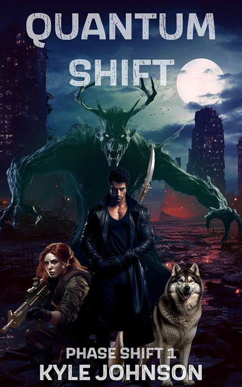Quantum Shift: A Post-apocalyptic LitRPG Dark Fantasy (Phase Shift Book ...