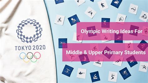 Olympic Writing Ideas For Middle and Upper Primary Students