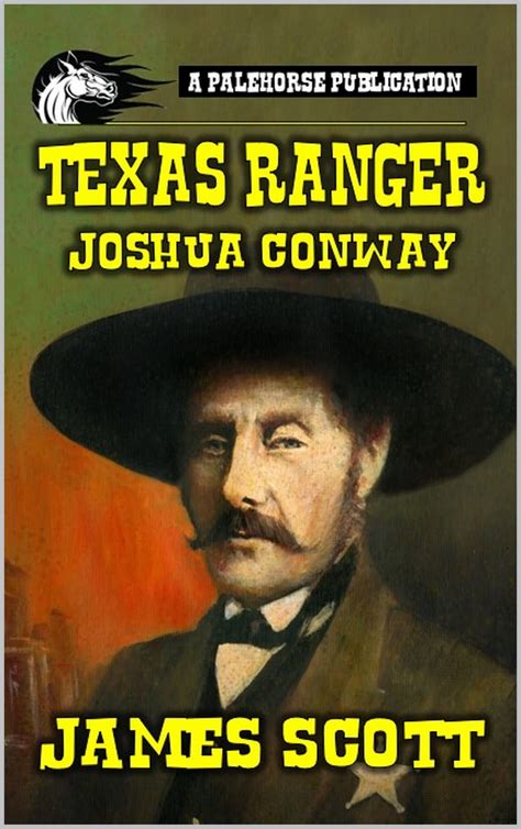 Joshua Conway - Texas Ranger : A Classic Western by James Scott | Goodreads