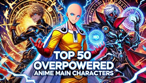 Top 50 Anime With Overpowered Main Characters — DragneelClub