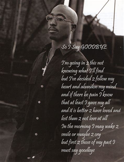 So I Say GOODBYE | Tupac quotes, 2pac quotes, Tupac love quotes