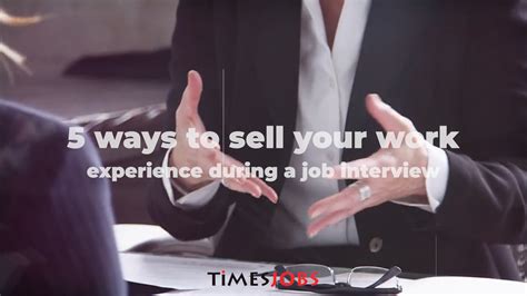 5 ways to sell your work experience during a job interview | TJinsite