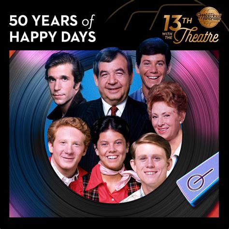 50 Years of Happy Days — Garry Marshall Theatre