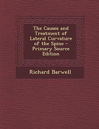 Buy The Causes and Treatment of Lateral Curvature of the Spine Book ...