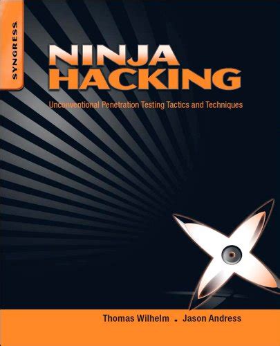 Ninja Hacking: Unconventional Penetration Testing Tactics and ...