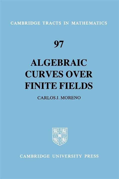 Algebraic Curves over Finite Fields: 97 (Cambridge Tracts in ...