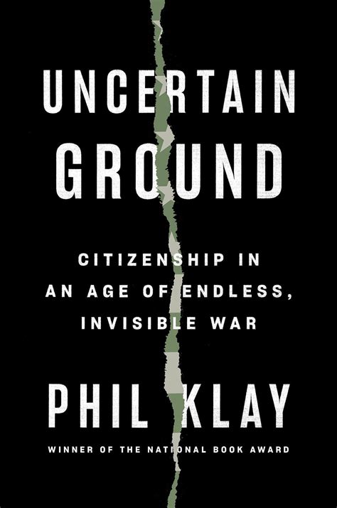 Who Gets to Tell War Stories?: On Phil Klay’s “Uncertain Ground” | Los ...