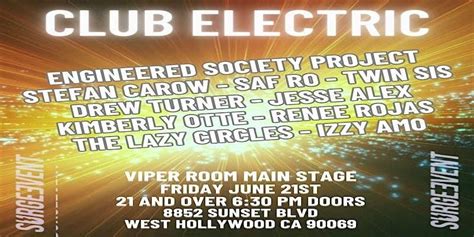 CLUB ELECTRIC, The Viper Room, West Hollywood, 21 June to 22 June ...