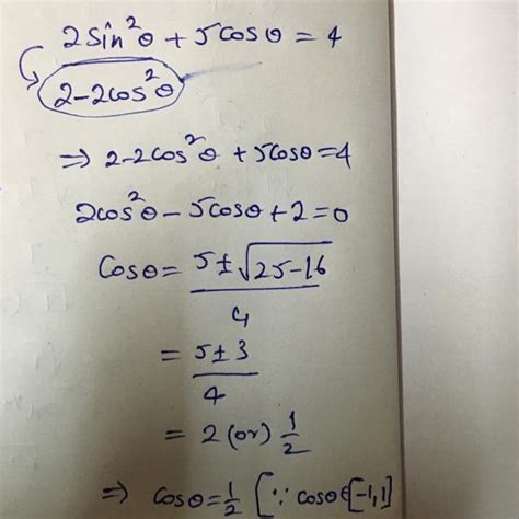 If 2 sin square theta+5 cos theta= 4, find cos theta - Brainly.in