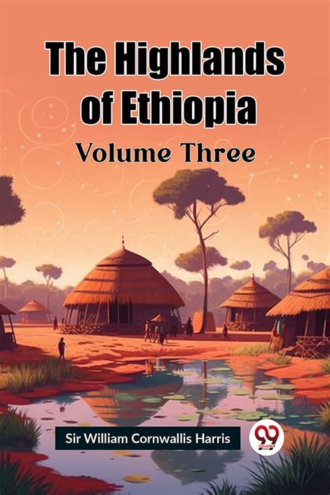 Buy The Highlands of Ethiopia Volume Three book by Sir William ...