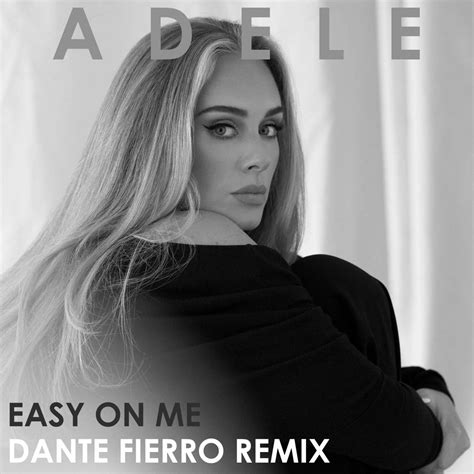 Stream Adele - Easy on Me (Dante Fierro Remix) by Dante Fierro | Listen online for free on ...
