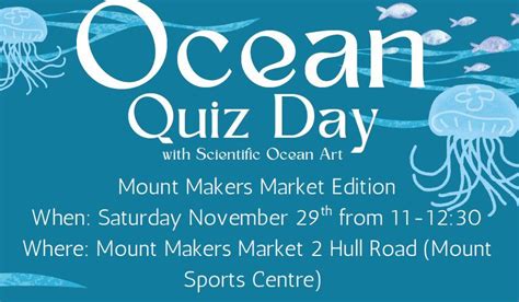 Ocean Quiz Day with Scientific Ocean Art! , 2 Hull Rd, Mount Maunganui ...