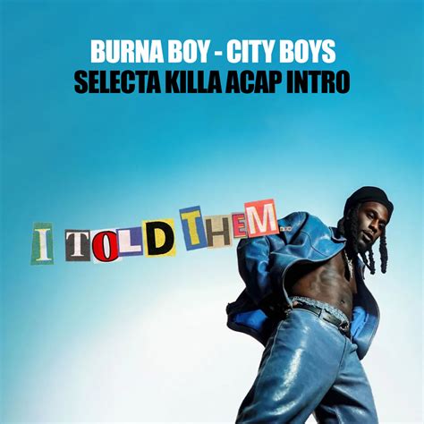 Burna Boy - City Boys - Selecta Killa Acap Intro (Short Edit - Clean ...