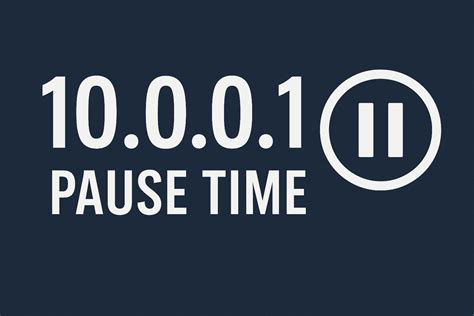 10.0.0.1 Pause Time: A Complete Guide with FAQ - Ruby-Doc.org
