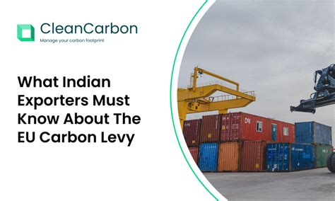 What Indian Exporters Must Know About the EU Carbon Levy