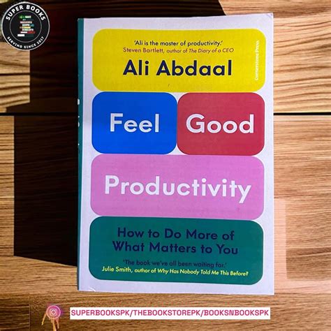Feel-Good Productivity: How to Do More of What Matters to You by Ali ...