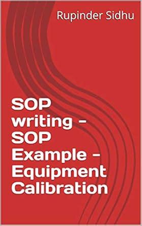 SOP writing -SOP Example - Equipment Calibration eBook : Sidhu ...