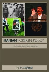 Buy Iranian Foreign Policy: Past, Present and Future Scenarios Book ...