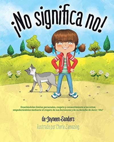 Buy ¡No significa no!: Ensenandoles Limites Personales, Respeto y ...