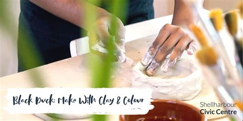 Make with Clay and Colour, Shellharbour Civic Centre, Shellharbour City ...