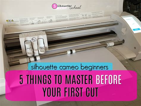Silhouette CAMEO Beginners Tutorials: 5 Things to Master Before Your ...